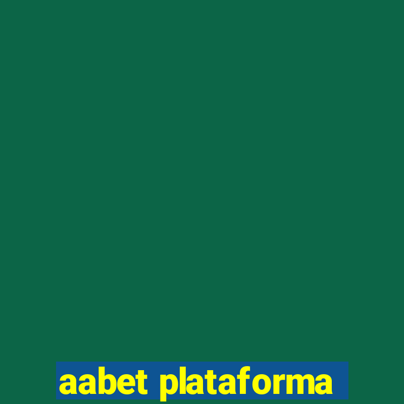 aabet plataforma